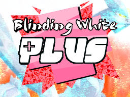 A title card reading "Blinding White Plus" in white letters over torn pink and pale blue paper