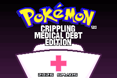 Title screen: the Pokémon logo over “Crippling Medical Debt Edition”, above a nurse's cap and a red cross