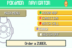 The Pokémon Navigator menu, with map, condition and match call options and a highlighted one labelled ZUBER