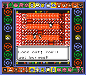 A cave lit red: 'Look out! You'll get burned!'