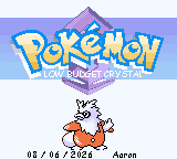 Title screen: the Low Budget Crystal logo above a Growlithe, dated 08/06/2026