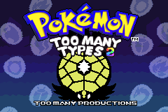 Title screen: the Pokémon Too Many Types 2 logo above a green turtle shell with dark wings, on a blue Poké Ball pattern, credited to Too Many Productions
