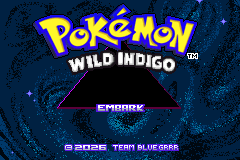 The title screen: the Pokémon Wild Indigo logo over a starry blue nebula background, with an Embark button and a 2026 Team Bluegrrr credit line